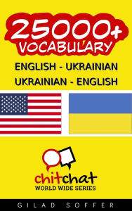 Title: 25000+ English - Ukrainian Ukrainian - English Vocabulary, Author: Gilad Soffer