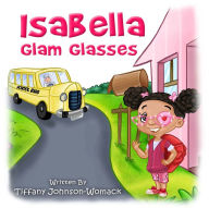 Title: Isabella Glam Glasses, Author: Tiffany Johnson-Womack