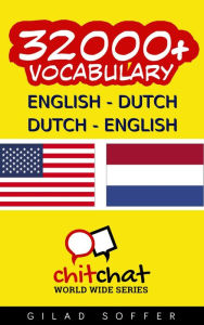 Title: 32000+ English - Dutch Dutch - English Vocabulary, Author: Gilad Soffer