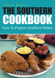 Title: The Southern Cookbook, Author: Allie Mann