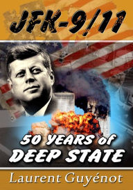 Title: 911-JFK: 50 Years of Deep State, Author: Laurent Guyenot