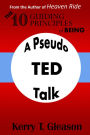 10 Guiding Principles Of Being (A Pseudo-TED Talk)