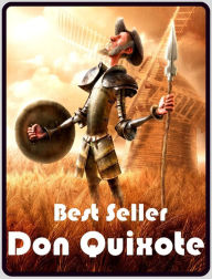 Title: Best Seller Don Quixote ( epic, fantasy, thriller, ethical, moral, logic comments, Mystery, romance, action, adventure, science fiction, drama, comedy, blackmail, humor classic, novel, literature, suspense ), Author: Resounding Wind eBooks