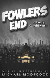 Title: Fowlers End, Author: Gerald Kersh