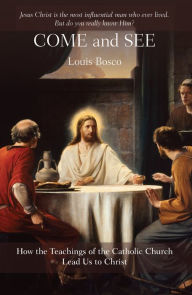 Title: Come and See, Author: Louis Bosco