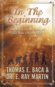 Title: In the Beginning, Author: Thomas E. Baca