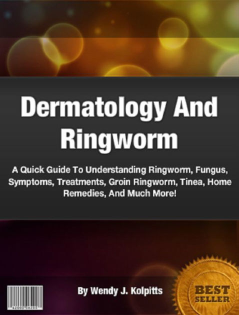 Dermatology And Ringworm: A Quick Guide To Understanding Ringworm ...