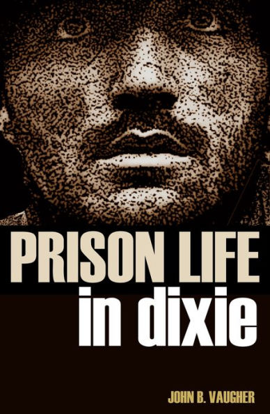 Prison Life in Dixie