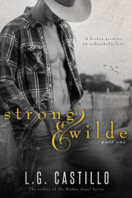 Title: Strong & Wilde Part 1, Author: L.G. Castillo