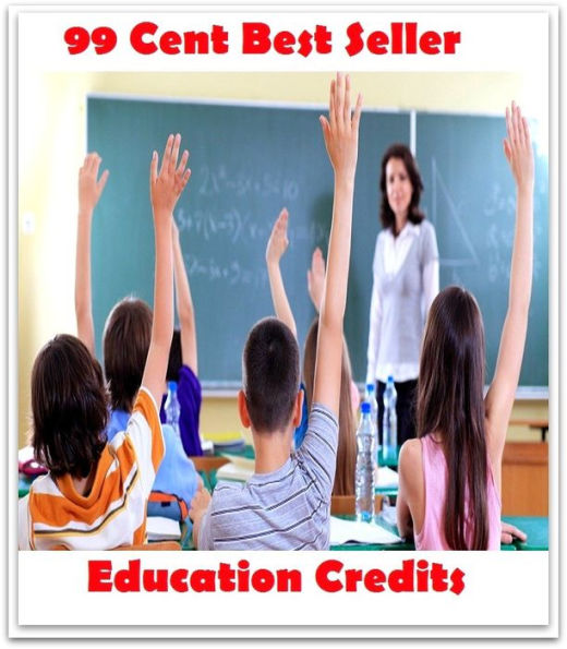 99 Cent Best Seller Education Credits ( credit, acknowledgment, mention, course credit, credit rating, identification, citation, quotation, reference, acknowledgement, credit entry, cite, realization, realization, deferred payment, recognition )