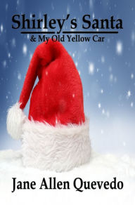 Title: Shirley's Santa, Author: Jane Allen Quevedo