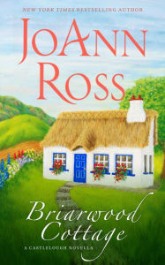 Title: Briarwood Cottage (Novella) (Castlelough Irish Series #4), Author: JoAnn Ross