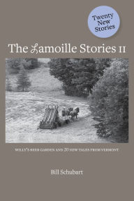 Title: The Lamoille Stories II, Author: Bill Schubart