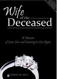 Title: Wife of the Deceased, Author: Dawn Bell