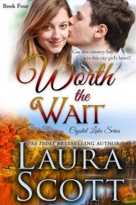 Title: Worth The Wait: A Sweet Small Town Christian Romance, Author: Laura Scott