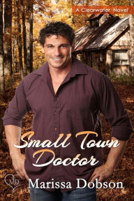 Title: Small Town Doctor, Author: Marissa Dobson