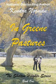 Title: In Greene Pastures, Author: Kendra Norman