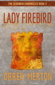 Title: Lady Firebird, Author: Orren Merton