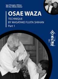 Title: Osae Waza. Technique by Masatake Fujita Shihan. Part 1, Author: Igor Shmygin