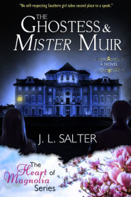 Title: The Ghostess & Mister Muir, Author: J. L. Salter