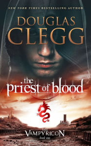 Title: The Priest of Blood, Author: Douglas Clegg