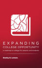 Expanding College Opportunity: a roadmap to college for parents and students