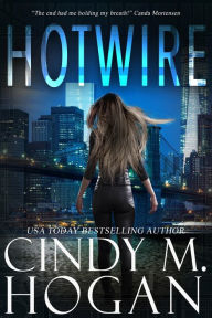 Title: Hotwire (A Christy Spy Novel), Author: Cindy M. Hogan