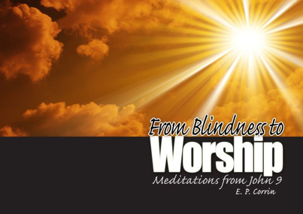 From Blindness to Worship