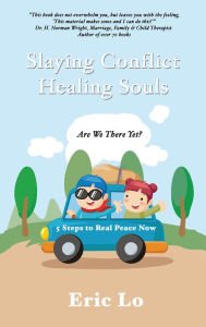 Title: Slaying Conflict Healing Souls, Author: Eric Lo