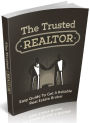 The Trusted Realtor - Easy Guide To Get A Reliable Real Estate Broker