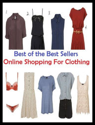 Title: 99 Cent Best Seller Online Shopping For Clothing ( networked, wired, accessible, linked, connected, installed, on stream, hooked up, accessible by computer, electronically connected ), Author: Resounding Wind Publishing