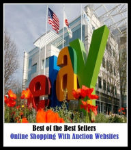 Title: 99 Cent Best Seller Online Shopping With Auction Websites ( networked, wired, accessible, linked, connected, installed, on stream, hooked up, accessible by computer, electronically connected ), Author: Resounding Wind Publishing