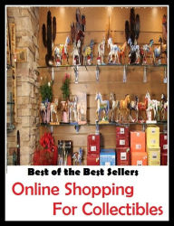 Title: 99 Cent Best Seller Online Shopping For Collectibles ( networked, wired, accessible, linked, connected, installed, on stream, hooked up, accessible by computer, electronically connected ), Author: Resounding Wind Publishing
