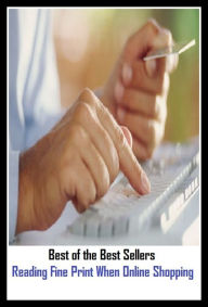 Title: 99 Cent Best Seller Reading Fine Print When Online Shopping ( networked, wired, accessible, linked, connected, installed, on stream, hooked up, accessible by computer, electronically connected ), Author: Resounding Wind Publishing