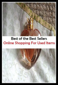 Title: 99 Cent Best Seller Online Shopping For Used Items ( networked, wired, accessible, linked, connected, installed, on stream, hooked up, accessible by computer, electronically connected ), Author: Resounding Wind Publishing
