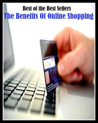 Title: 99 Cent Best Seller The Benefits Of Online Shopping, Author: Resounding Wind Publishing
