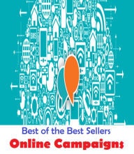 Title: 99 Cent Best Seller Online Campaigns ( networked, wired, accessible, linked, connected, installed, on stream, hooked up, accessible by computer, electronically connected ), Author: Resounding Wind Publishing