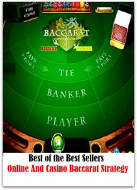 Title: Best of the Best Sellers Online And Casino Baccarat Strategy ( networked, wired, accessible, linked, connected, installed, on stream, hooked up, accessible by computer, electronically connected ), Author: Resounding Wind Publishing