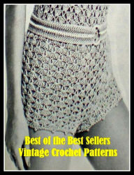 Title: 99 cent best seller Vintage Crochet Patterns (Yarn,Knitt,Knitting Hat,vintage,Scarf,Sweater,vintage year,Toys, Chilfrenvintaging), Author: Resounding Wind Publishing