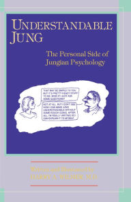 Title: Understandable Jung: The Personal Side of Jungian Psychology, Author: Harry A. Wilmer