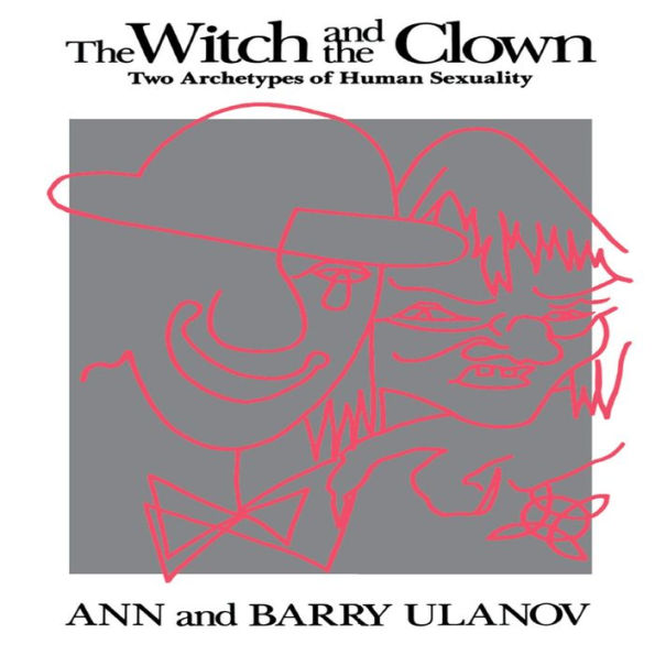 The Witch and the Clown: Two Archetypes of Human Sexuality