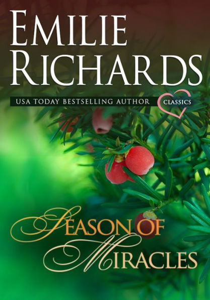 Season of Miracles: An Emilie Richards Classic Romance