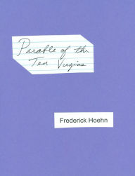 Title: Parable of the Ten Virgins, Author: Frederick Hoehn