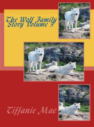 Title: The Wolf Family Story Volume 3, Author: Tiffani Mae