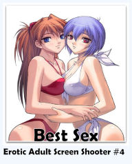 Title: Best Sex Crazy 3D Anime Hentai Manga Fetish Erotic Adult Screen Shooter #4( Romance, Erotica, Dare, sex, porn, fetish, bondage, oral, anal, ebony, erotic sex, adult, xxx, shemale, voyeur, erotic, blowjob ), Author: Erotic Nude