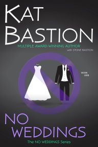 Title: No Weddings, Author: Kat Bastion