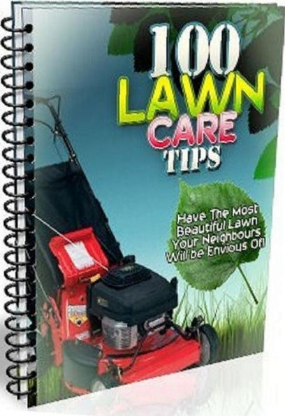 eBook about 100 Lawn Care Tips - EVERY House Owner Should Know! ...Best Tips eBook