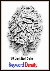 Title: 99 Cent Best Seller Keyword Density ( online marketing, workstation, pc, laptop, CPU, blog, web, net, netting, network, internet, mail, e mail, download, up load, spam, virus, spyware, bug, antivirus, search engine, anti spam, spyware ), Author: Resounding Wind Publishing