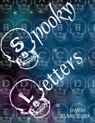 Title: Spooky Letters, Author: David Blanchard