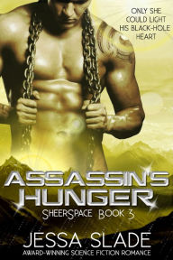 Title: Assassin's Hunger: Sheerspace Book 3, Author: Jessa Slade